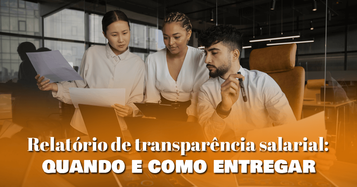 Relatório de transparência salarial quando e como entregar Contili