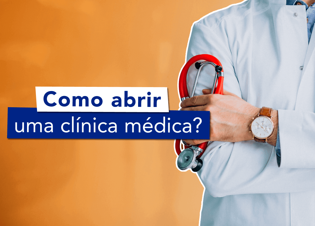 CNPJ para médico: como abrir e quais as vantagens 15 Como abrir uma clínica médica?