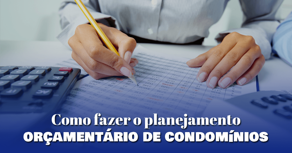 Como fazer o planejamento orçamentário de condomínios