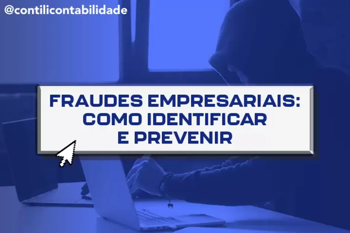 Fraudes empresariais Como identificar e prevenir 0607ddd9