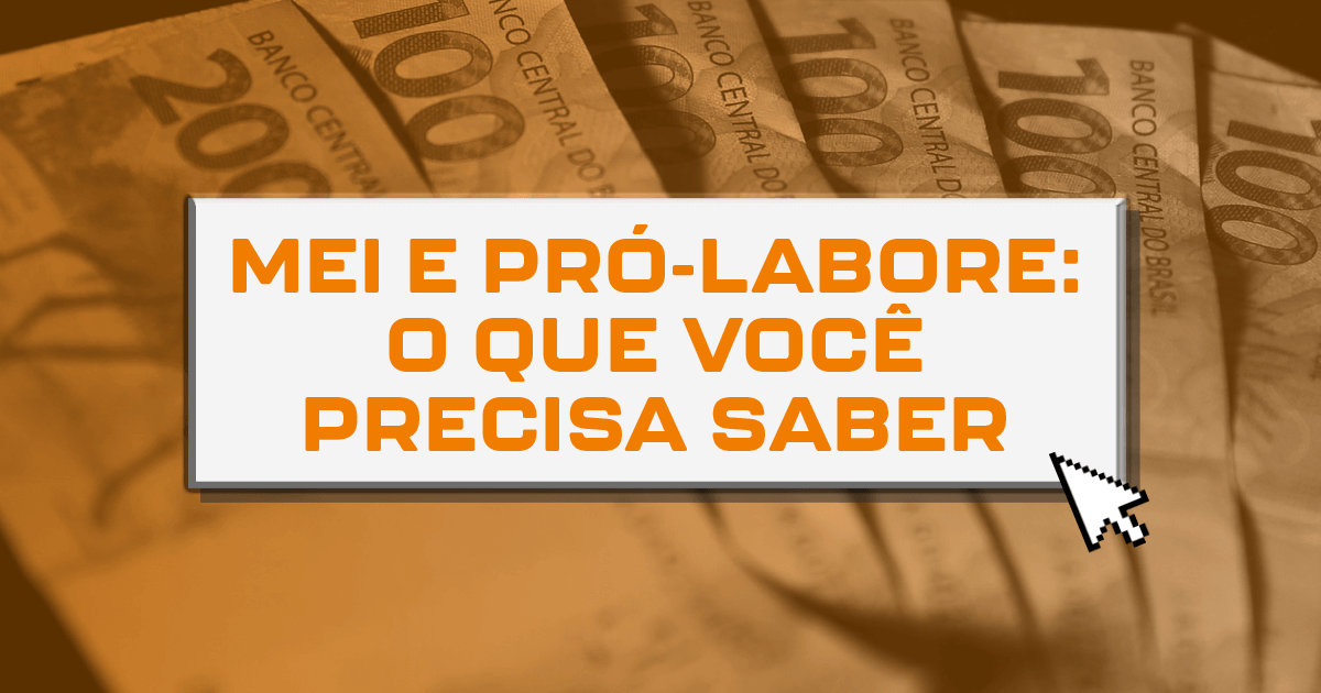 MEI e pró-labore: o que você precisa saber