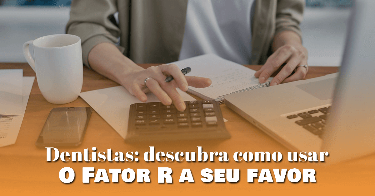 CNPJ para médico: como abrir e quais as vantagens 10 Dentistas descubra como usar o Fator R a seu favor 19692feb
