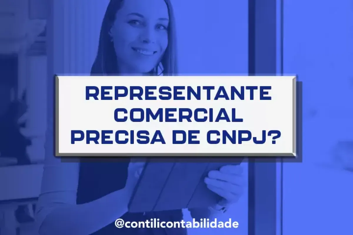 Representante comercial precisa de CNPJ 1e6c4ebc