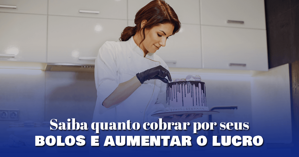 Saiba quanto cobrar por seus bolos e aumentar o lucro