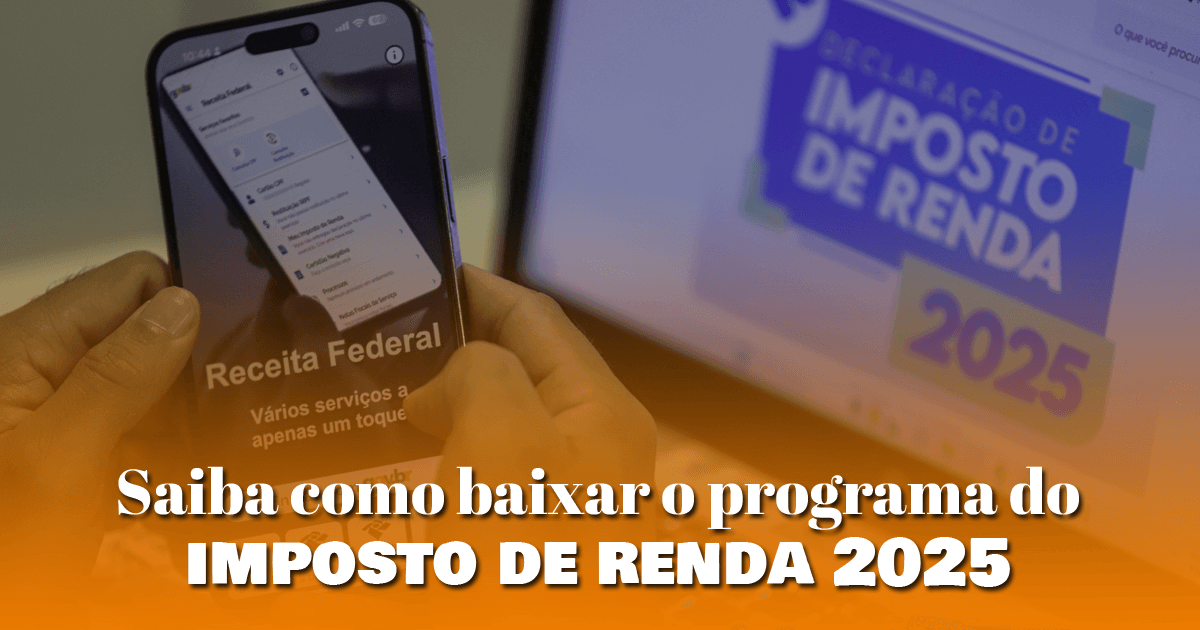 Saiba como baixar o programa do imposto de renda 2025