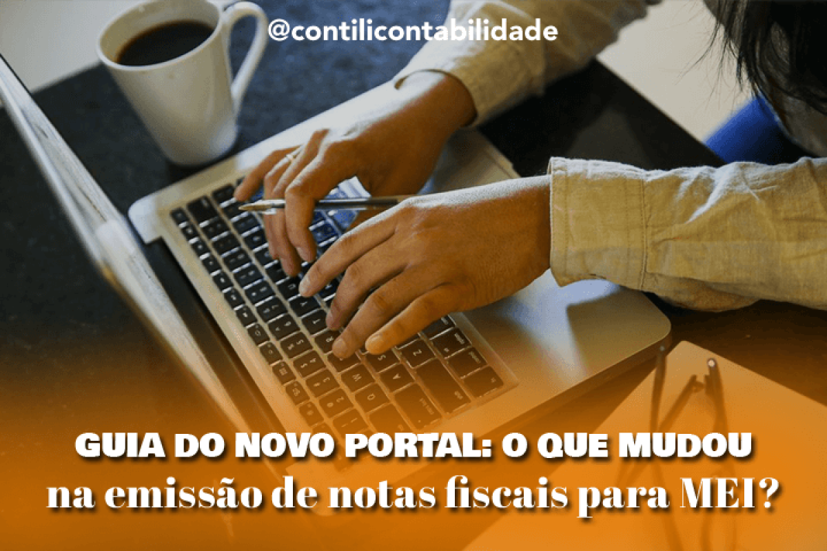 Guia do novo portal: o que mudou na emissão de notas fiscais para MEI?