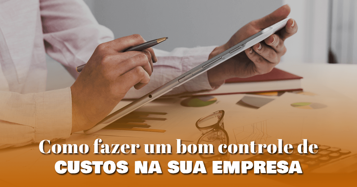 Como fazer um bom controle de custos na sua empresa