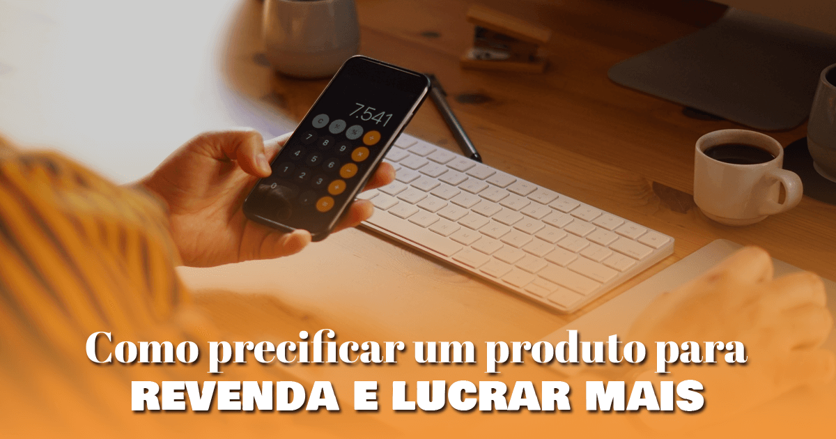 Contratação PJ ou CLT? Descubra qual a melhor opção 10 Como precificar um produto para revenda e lucrar mais 41c5bc3f