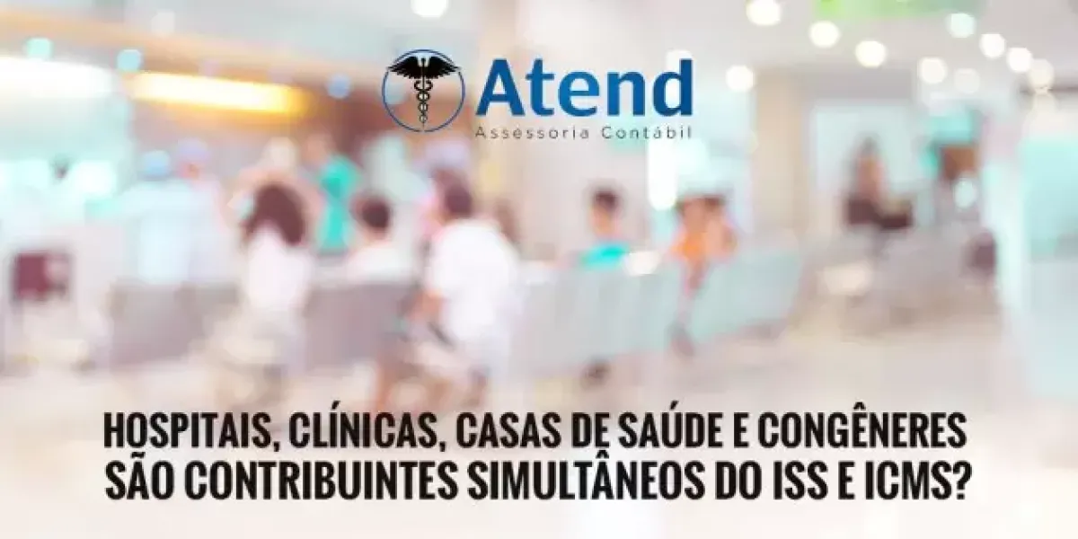 Hospitais clinicas casas de saude e congeneres sao contribuintes simultaneos do ISS e ICMS 4274ca3e