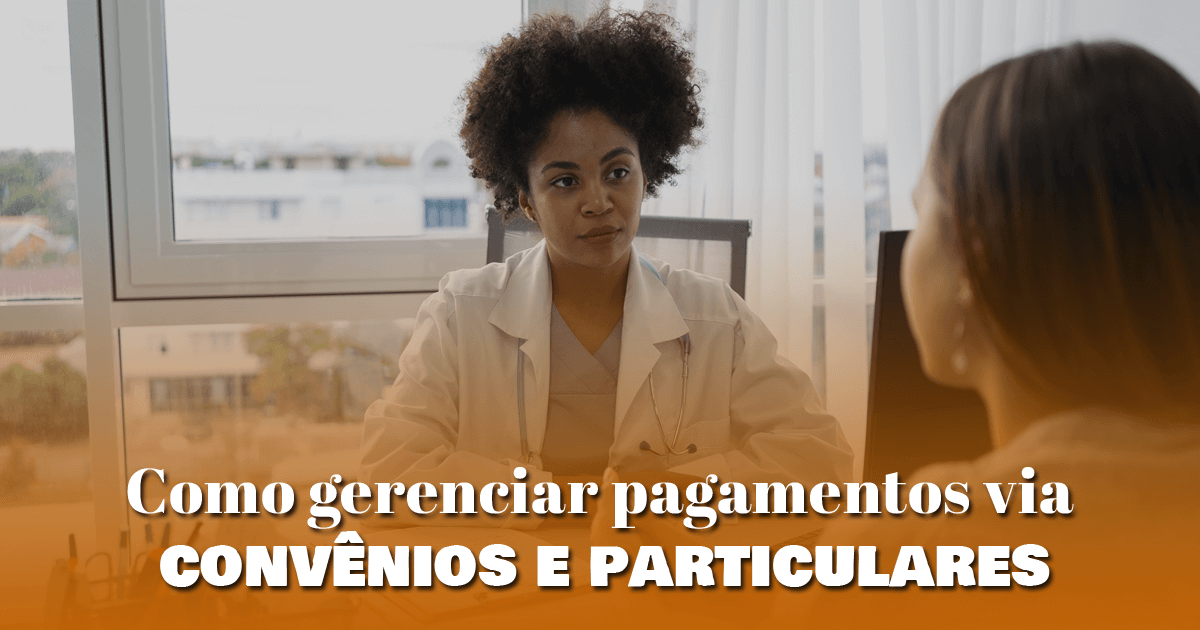 Como gerenciar pagamentos via convênios e particulares