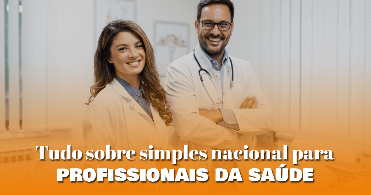 Tudo sobre simples nacional para profissionais da saúde