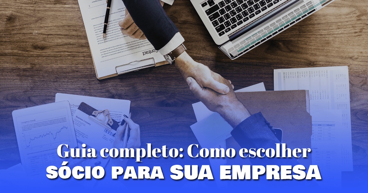 Guia completo: Como escolher um sócio para sua empresa