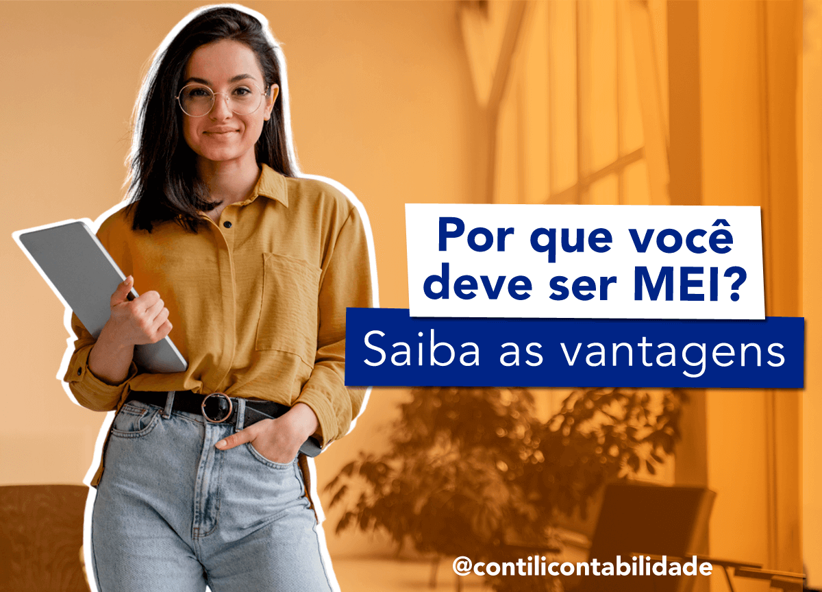 Por que você deve ser MEI? Saiba as vantagens