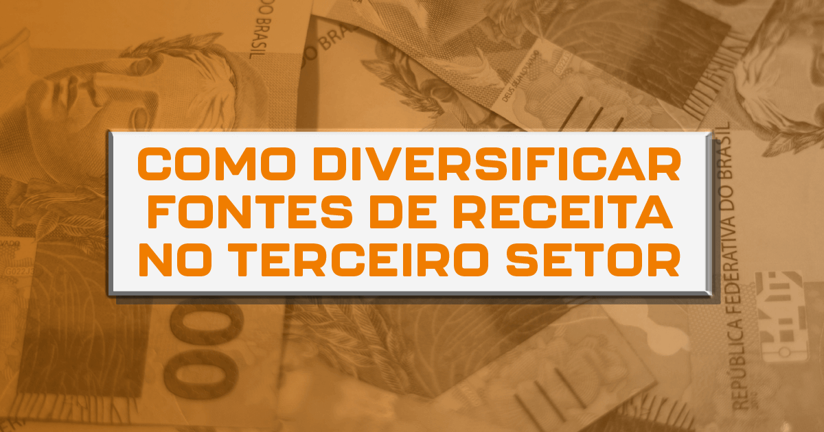 Como diversificar fontes de receita no terceiro setor