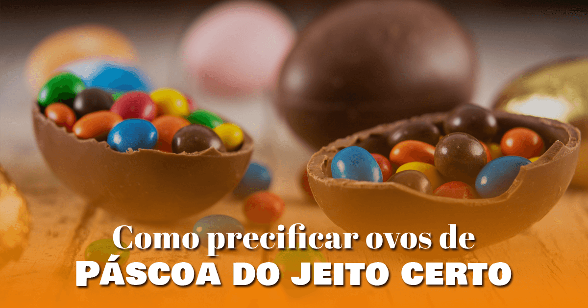 Como precificar ovos de Páscoa do jeito certo