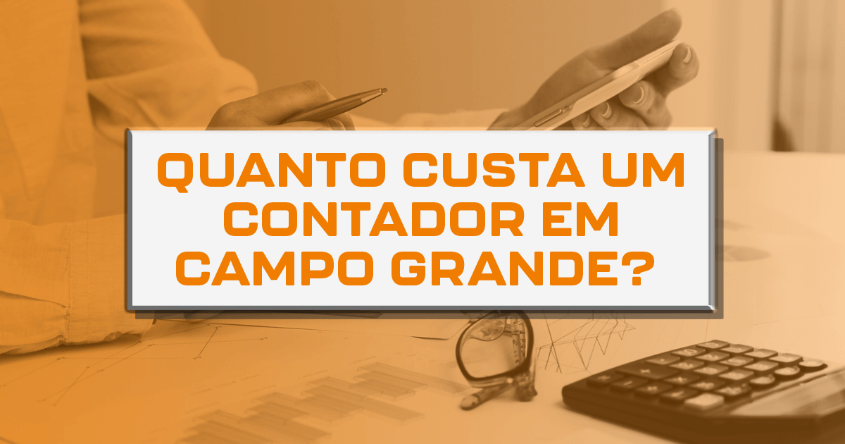 Quanto custa um contador em Campo Grande?