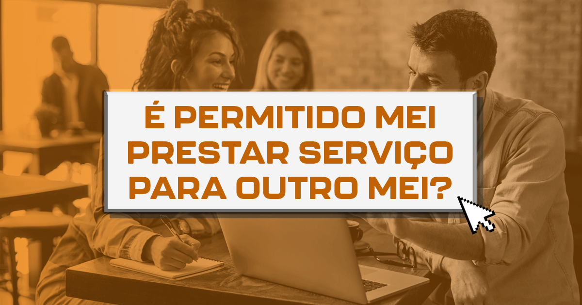 É permitido MEI prestar serviço para outro MEI?