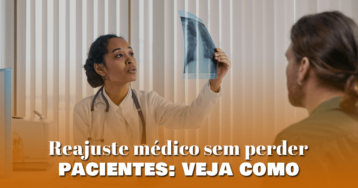 Reajuste médico sem perder pacientes: veja como