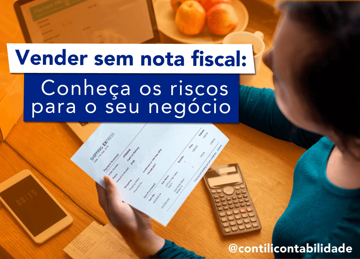 Vender sem nota fiscal: conheça os riscos para o seu negócio