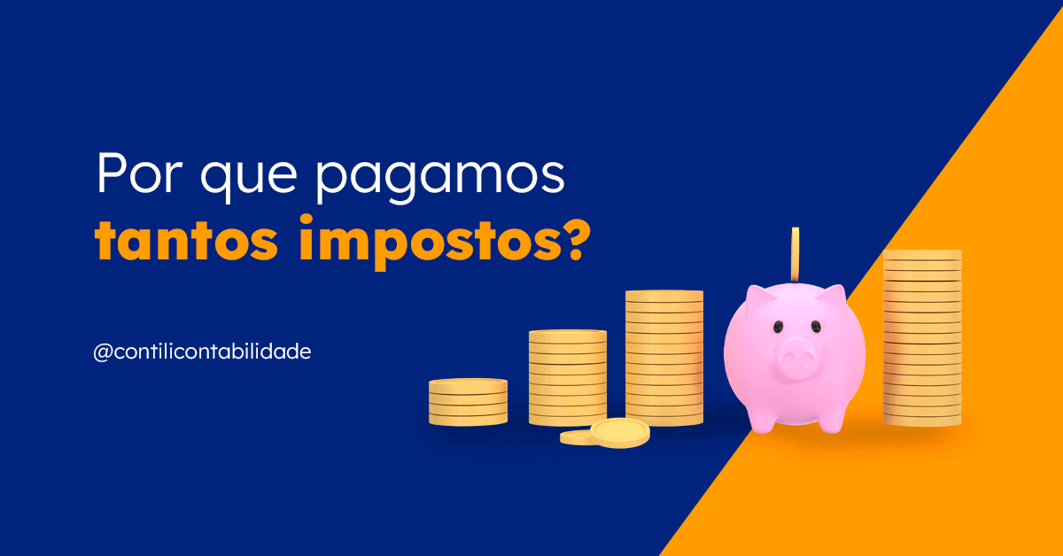 Por que pagamos tantos impostos? Saiba como o planejamento tributário pode te ajudar!