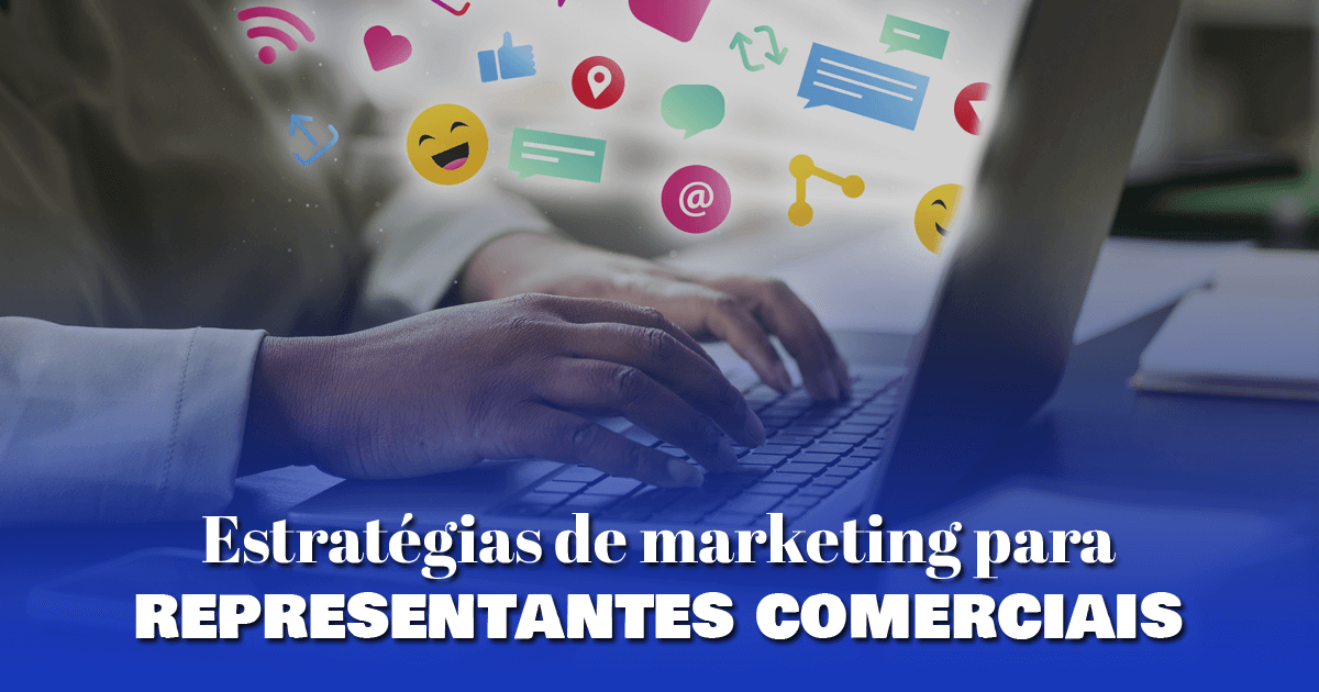 Estratégias de marketing para representantes comerciais