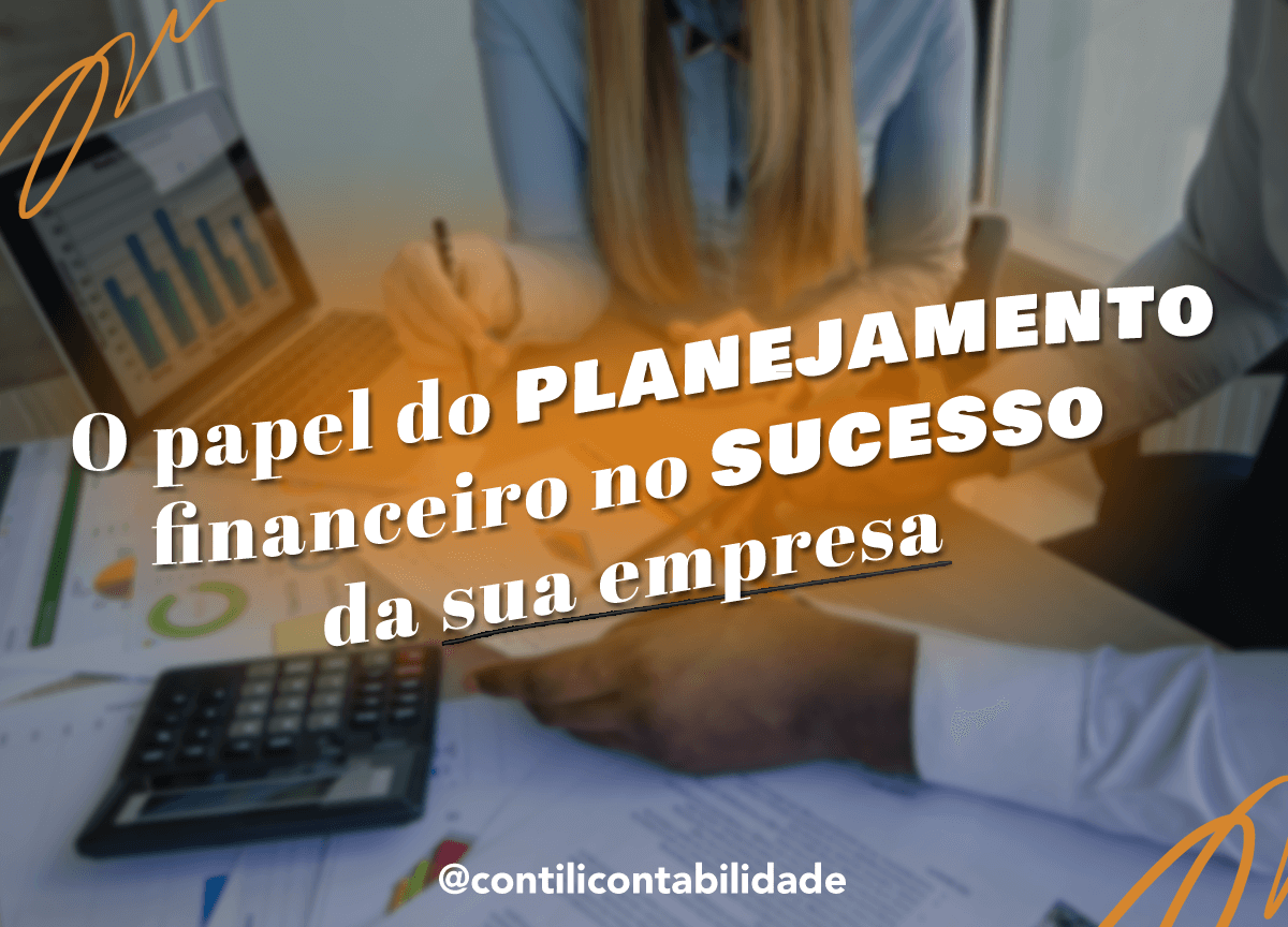 O papel do planejamento financeiro no sucesso da sua empresa