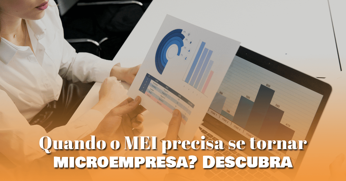 Quando o MEI precisa se tornar microempresa? Descubra