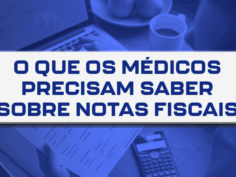 O que os medicos precisam saber sobre notas fiscais fde0b615