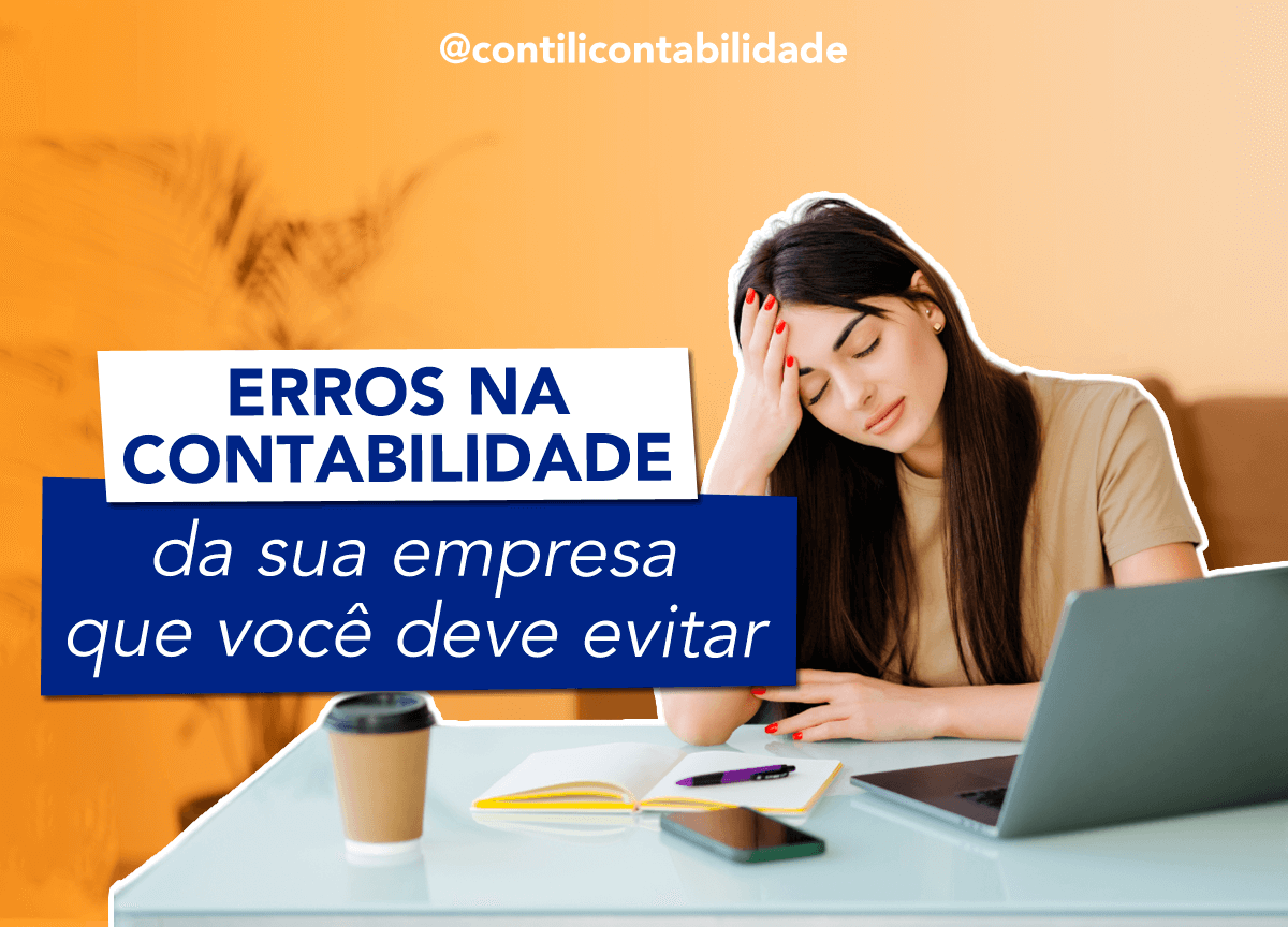 Erros na contabilidade da sua empresa que você deve evitar Erros na contabilidade da sua empresa que você deve evitar Erros na contabilidade da sua empresa que você deve evitar Erros na contabilidade da sua empresa que você deve evitar