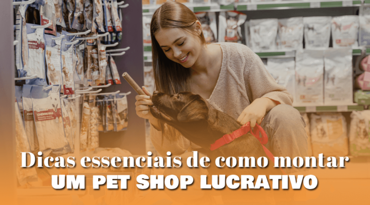 Dicas essenciais de como montar um pet shop lucrativo
