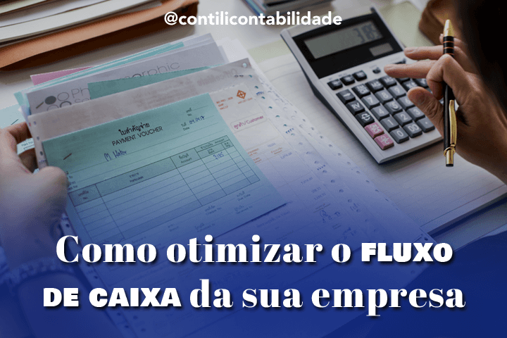 Como otimizar o fluxo de caixa da sua empresa