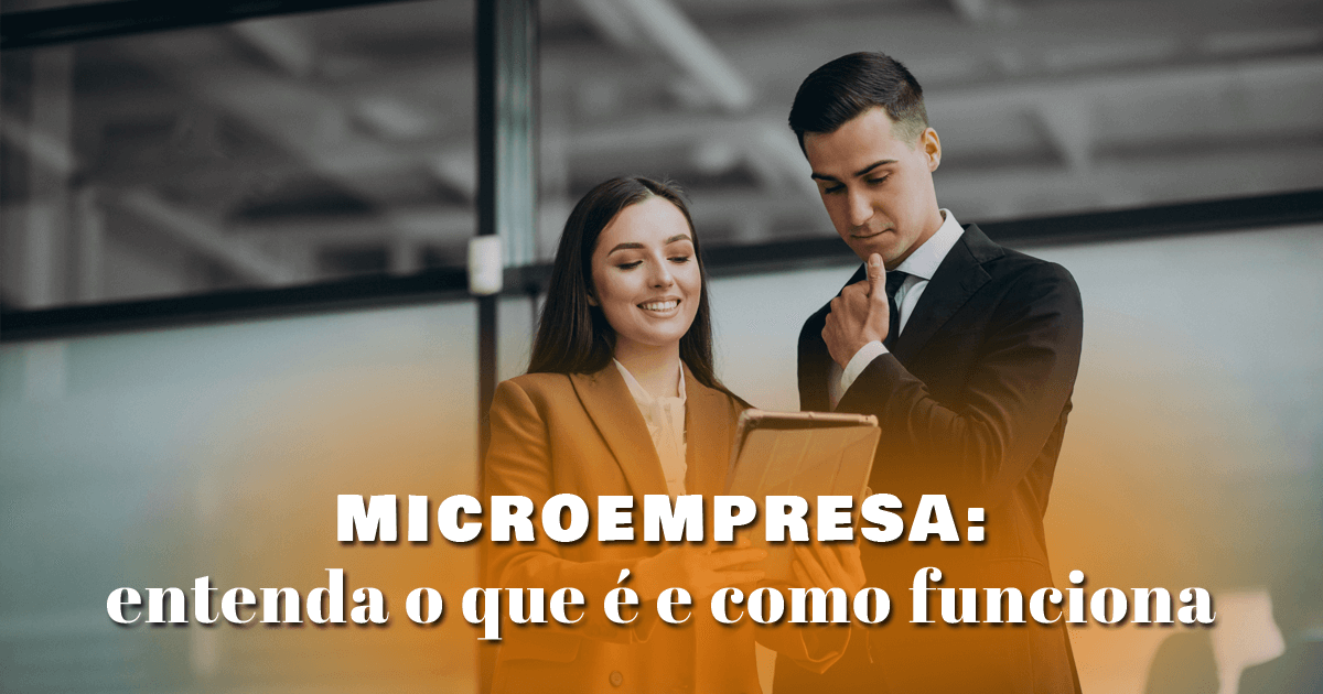 Microempresa: entenda o que é e como funciona