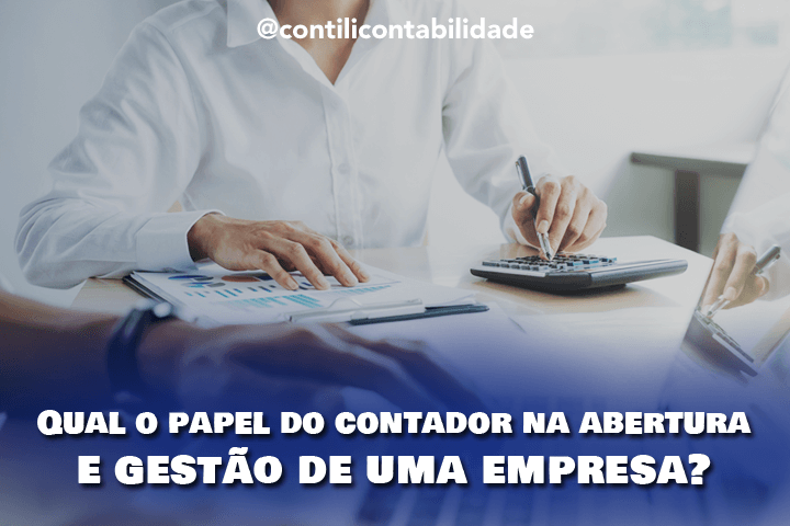 Qual o papel do contador na abertura e gestão de uma empresa? 