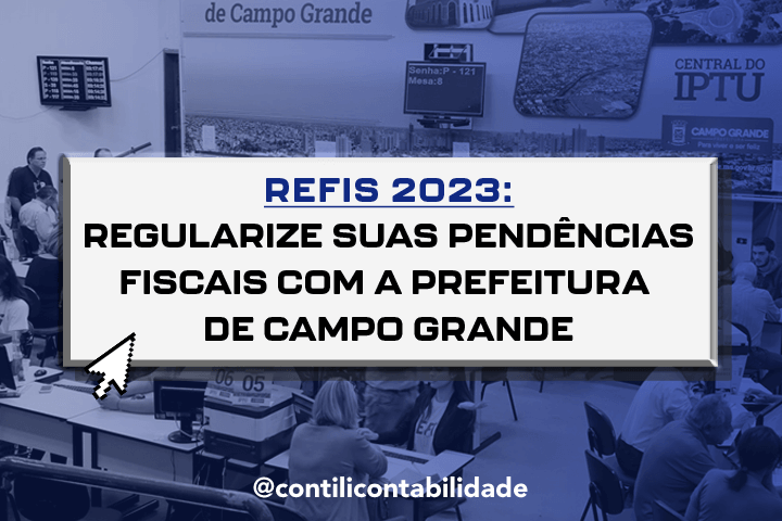 REFIS 2023: regularize suas pendências fiscais com a prefeitura de Campo Grande