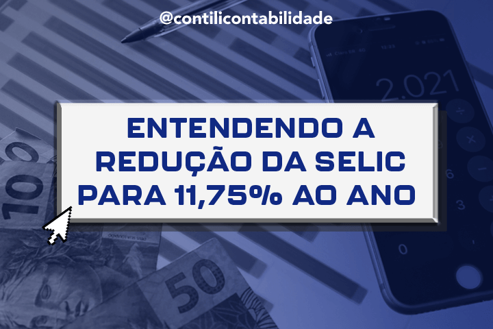 Entendendo a redução da Selic para 11,75% ao ano 