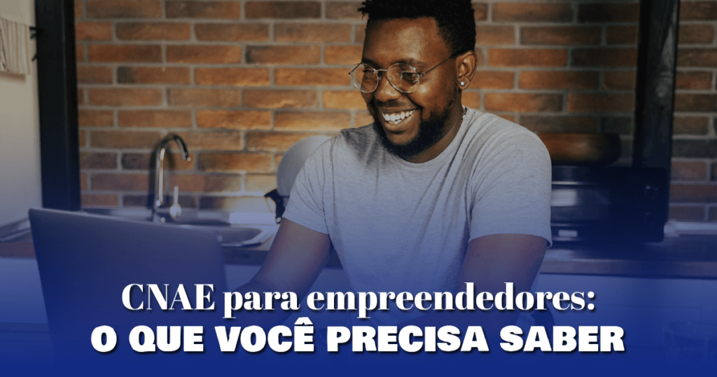 CNAE para empreendedores o que você precisa saber