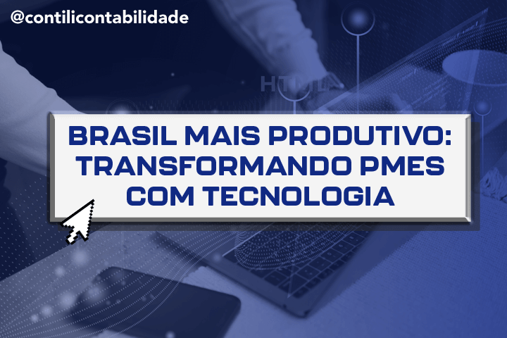 Brasil Mais Produtivo: Transformando PMEs com tecnologia
