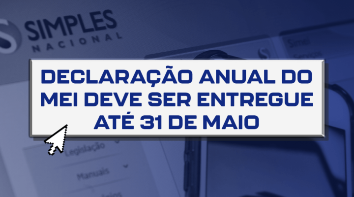 Declaração anual do MEI deve ser entregue até 31 de maio