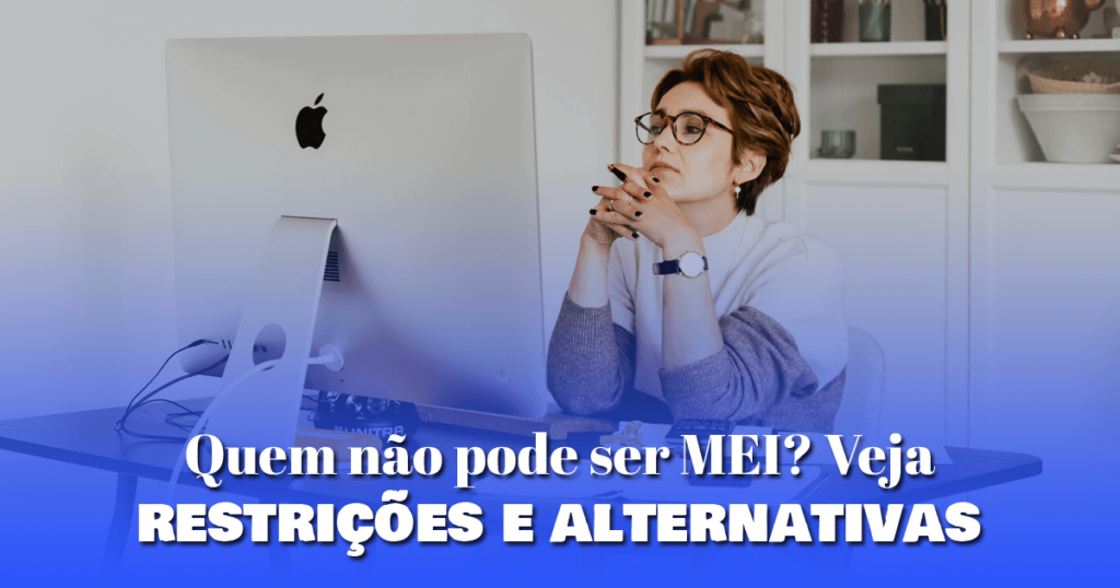 Quem não pode ser MEI Veja restrições e alternativas