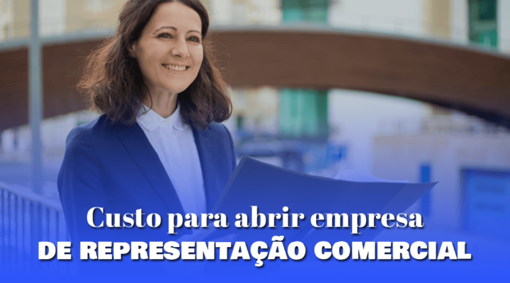 Custo para abrir empresa de representação comercial