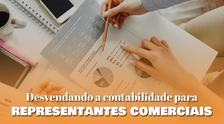 Desvendando a contabilidade para representantes comerciais