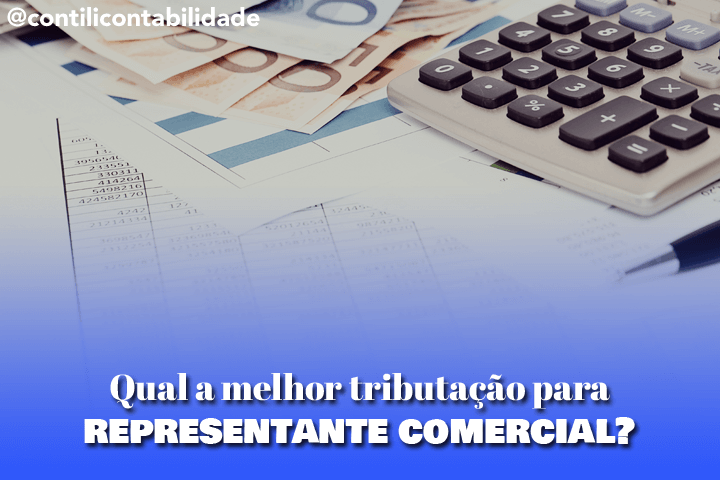 Qual a melhor tributação para representante comercial?