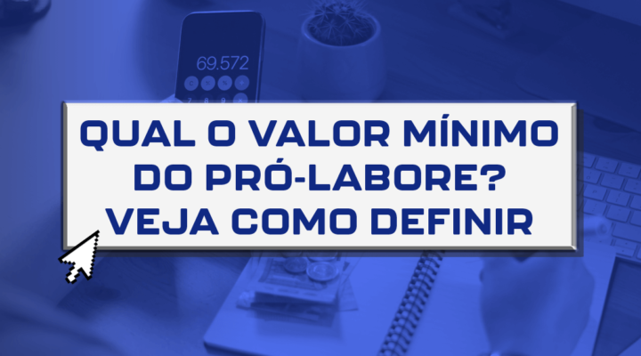 Qual o valor mínimo do pró-labore? Veja como definir