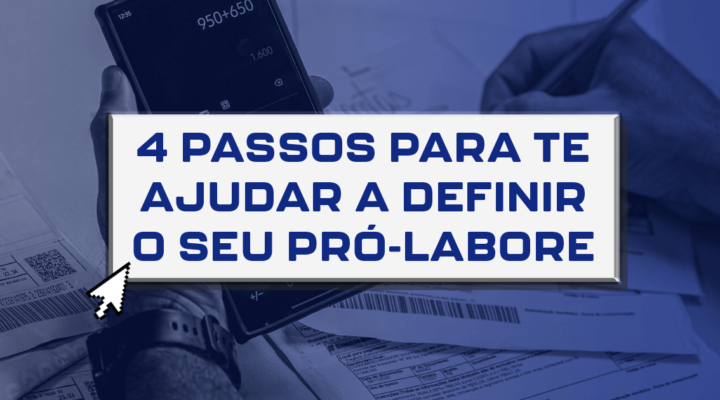 4 passos para te ajudar a definir o seu pró-labore