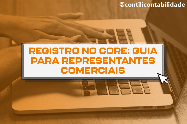 Registro no CORE: Guia para representantes comerciais