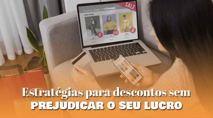 Estratégias para descontos sem prejudicar o seu lucro