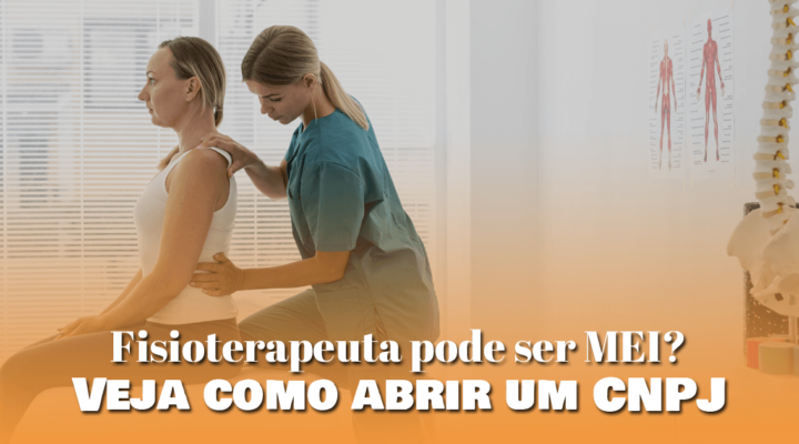 Fisioterapeuta pode ser MEI? Veja como abrir um CNPJ 