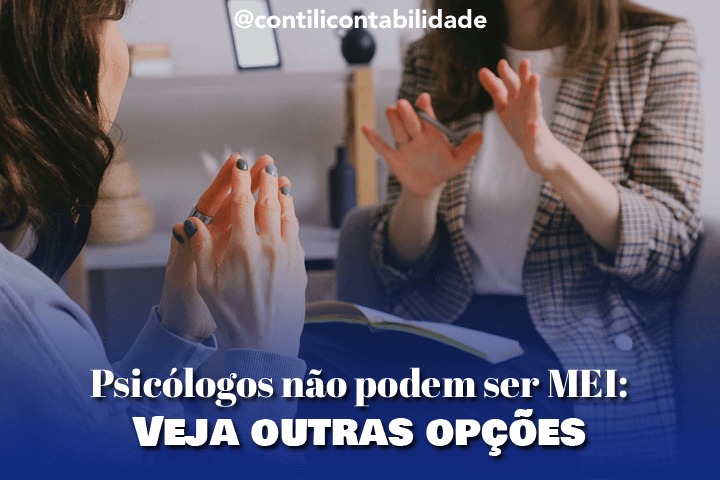 Psicólogos não podem ser MEI: Veja outras opções