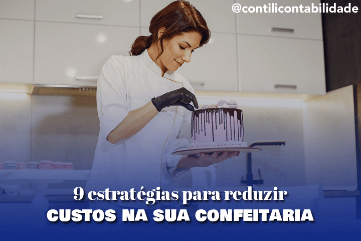 9 estratégias para reduzir custos na sua confeitaria