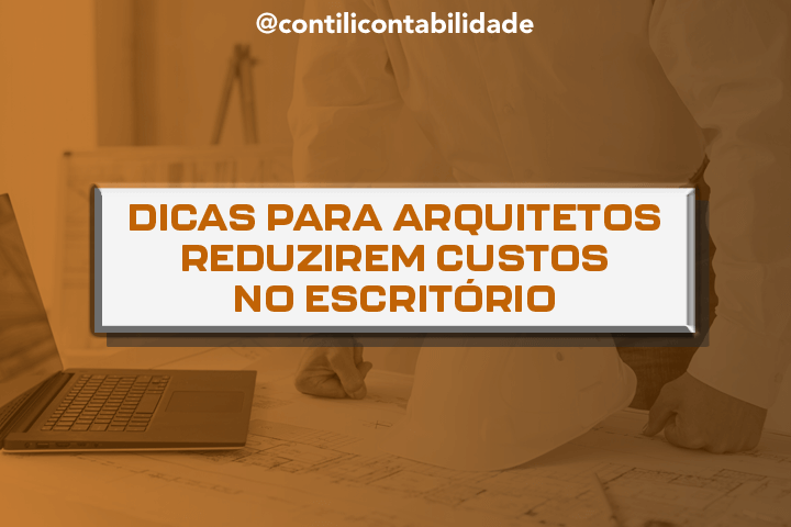 Dicas para arquitetos reduzirem custos no escritório